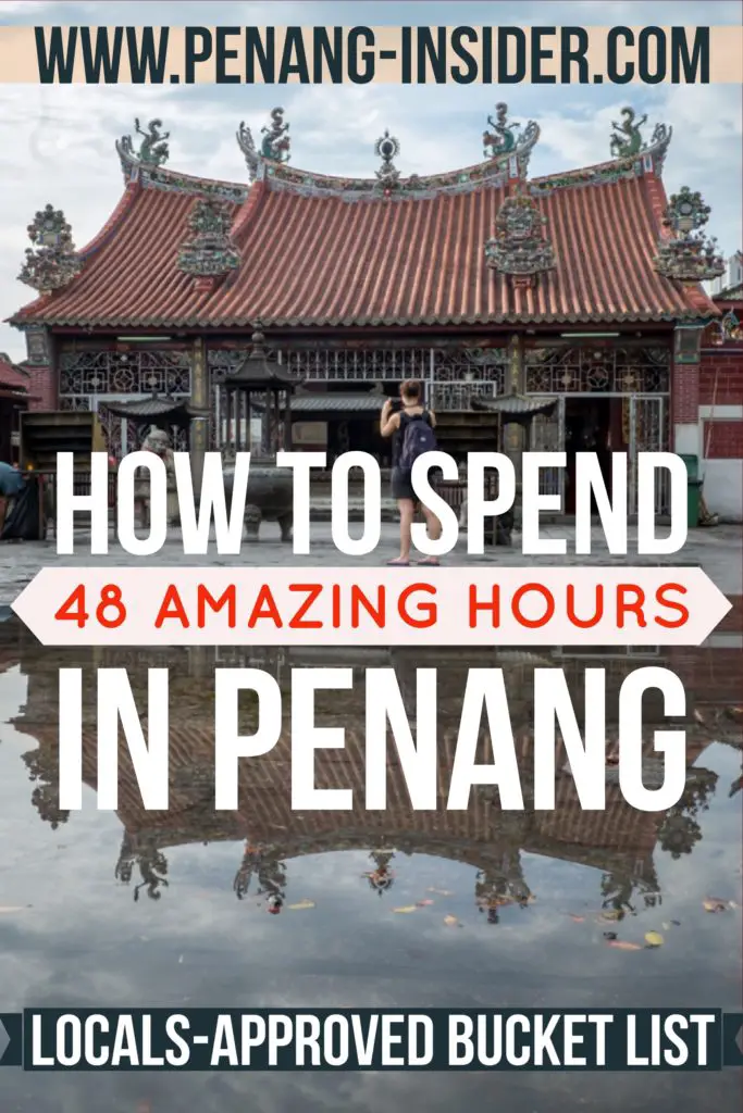 48 Hours in George Town Penang